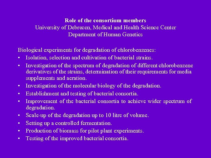 Role of the consortium members University of Debrecen, Medical and Health Science Center Department