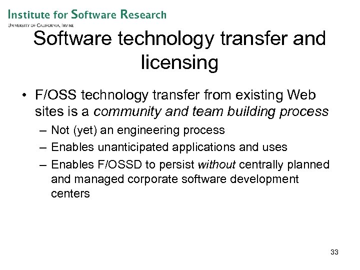 Software technology transfer and licensing • F/OSS technology transfer from existing Web sites is