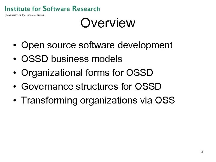 Overview • • • Open source software development OSSD business models Organizational forms for