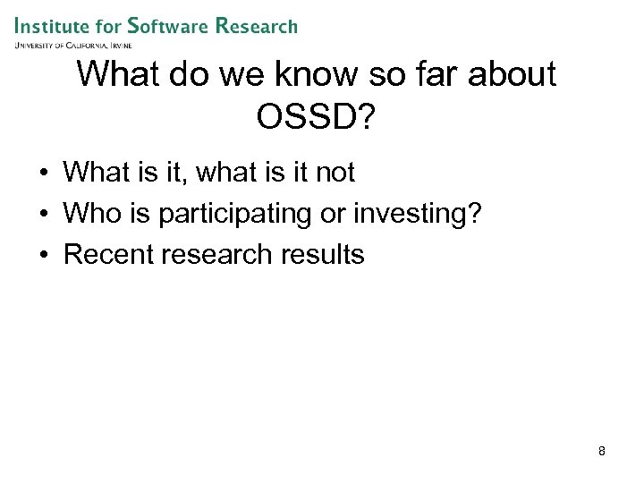 What do we know so far about OSSD? • What is it, what is