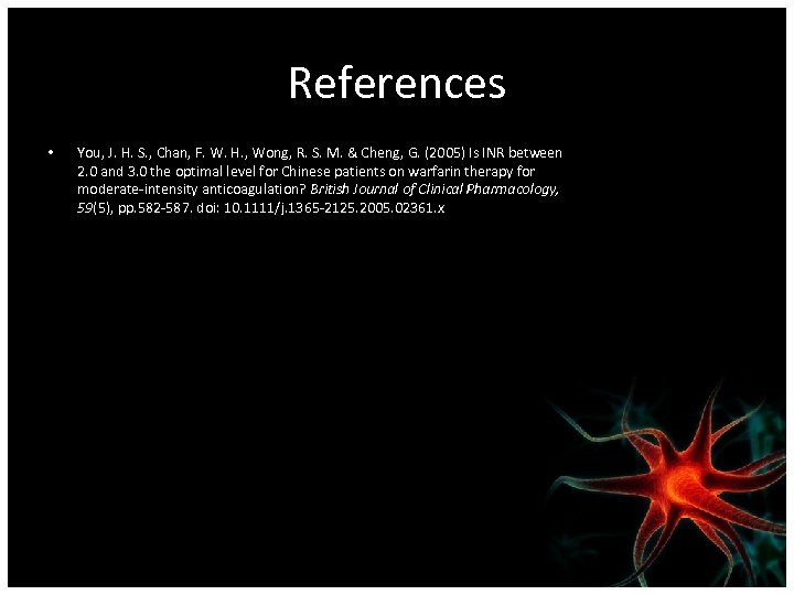 References • You, J. H. S. , Chan, F. W. H. , Wong, R.