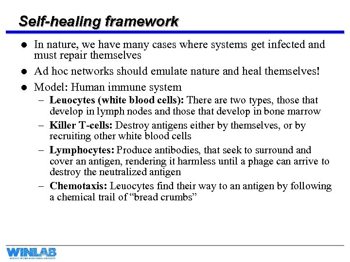 Self-healing framework l l l In nature, we have many cases where systems get