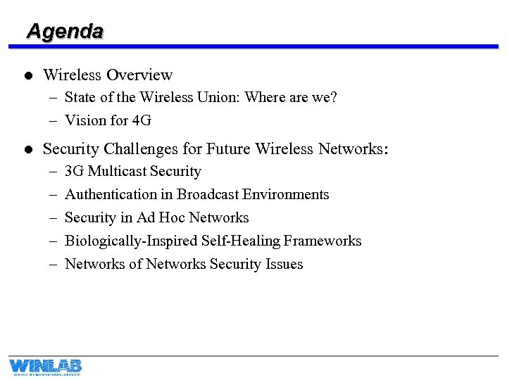 Agenda l Wireless Overview – State of the Wireless Union: Where are we? –