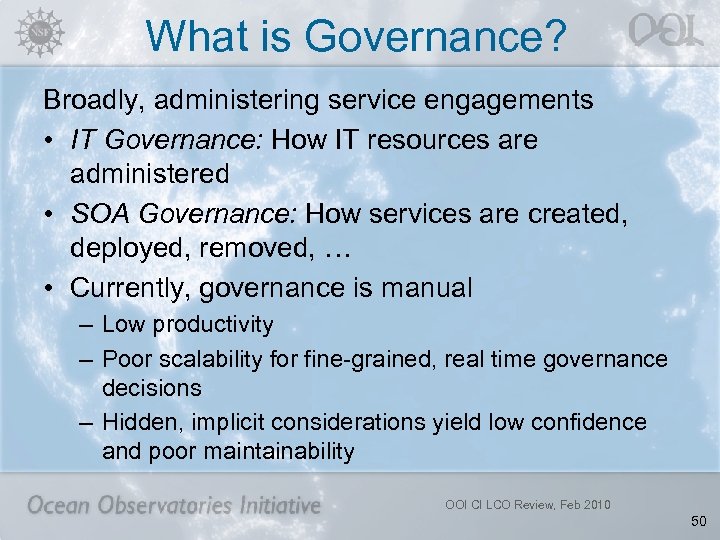 What is Governance? Broadly, administering service engagements • IT Governance: How IT resources are