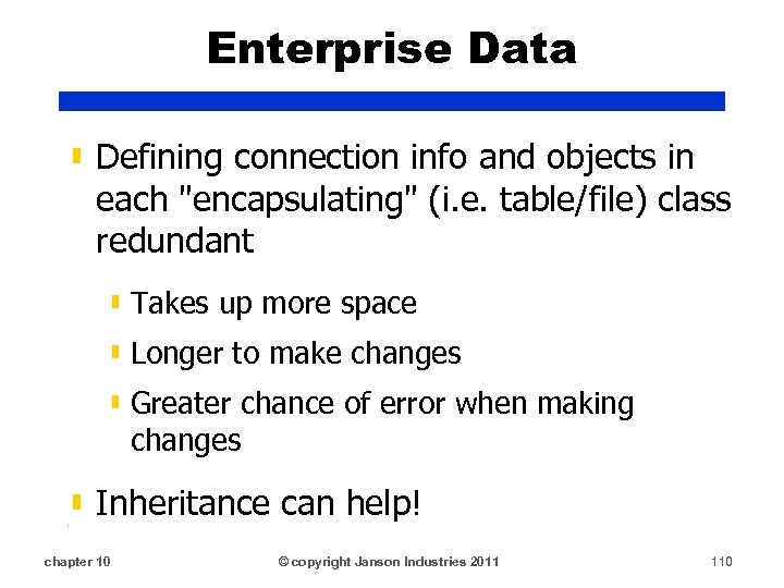 Enterprise Data ▮ Defining connection info and objects in each "encapsulating" (i. e. table/file)