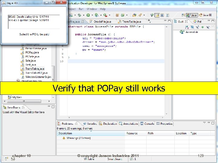 Verify that POPay still works chapter 10 © copyright Janson Industries 2011 129 