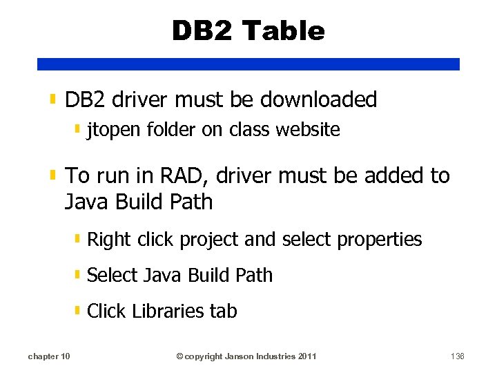 DB 2 Table ▮ DB 2 driver must be downloaded ▮ jtopen folder on