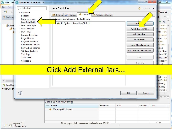 Click Add External Jars. . . chapter 10 © copyright Janson Industries 2011 137
