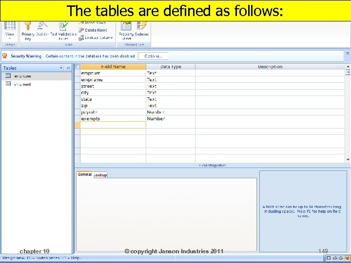 The tables are defined as follows: chapter 10 © copyright Janson Industries 2011 149