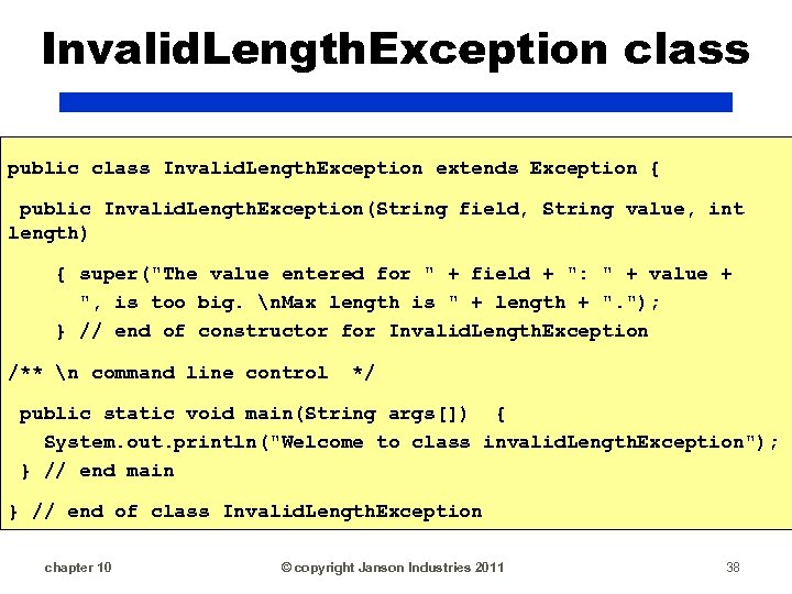 Invalid. Length. Exception class public class Invalid. Length. Exception extends Exception { public Invalid.