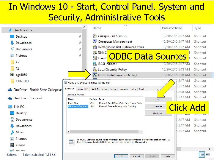 In Windows 10 - Start, Control Panel, System and Security, Administrative Tools ODBC Data