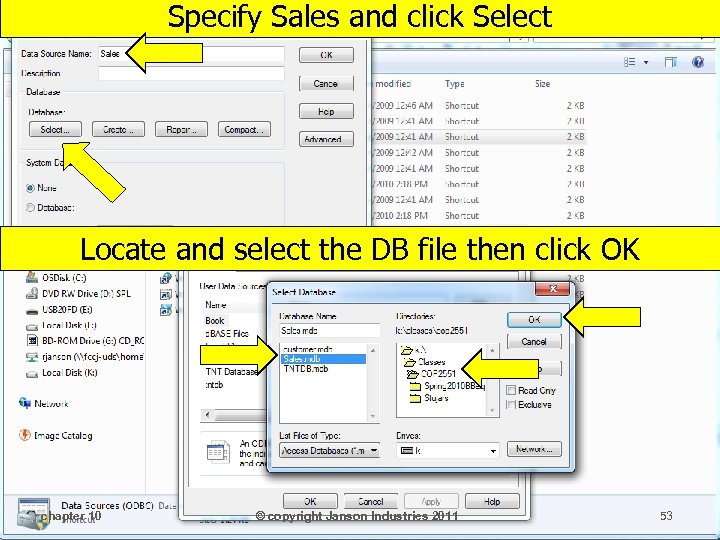 Specify Sales and click Select Locate and select the DB file then click OK