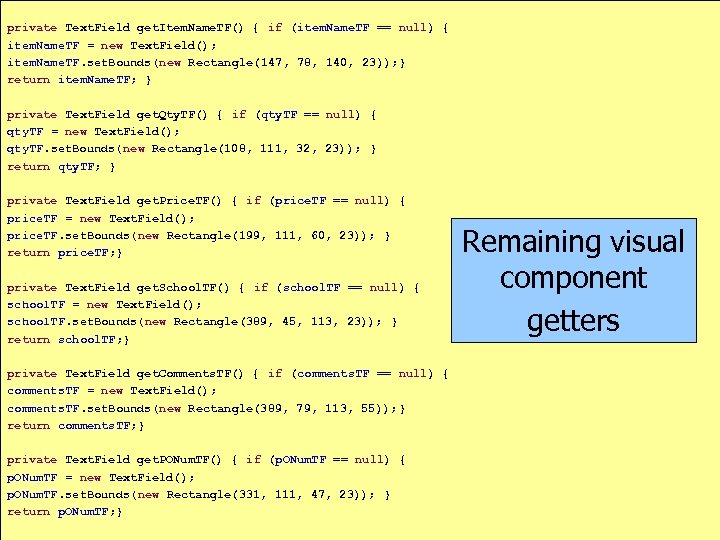 private Text. Field get. Item. Name. TF() { if (item. Name. TF == null)