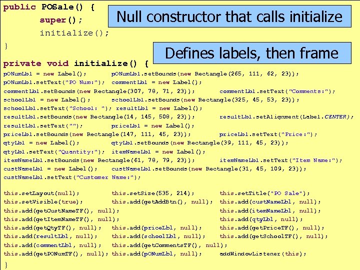 public POSale() { super(); initialize(); } Null constructor that calls initialize Sale private void