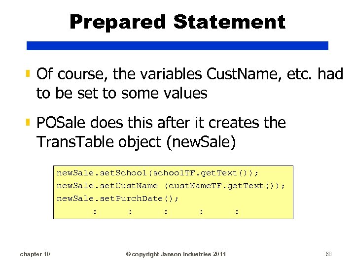 Prepared Statement ▮ Of course, the variables Cust. Name, etc. had to be set