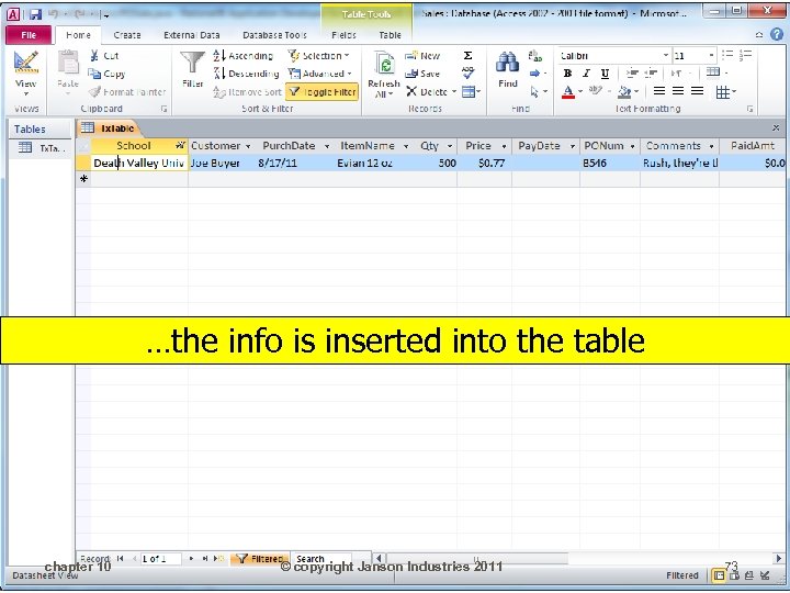 …the info is inserted into the table chapter 10 © copyright Janson Industries 2011
