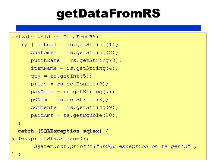 get. Data. From. RS private void get. Data. From. RS() { try { school