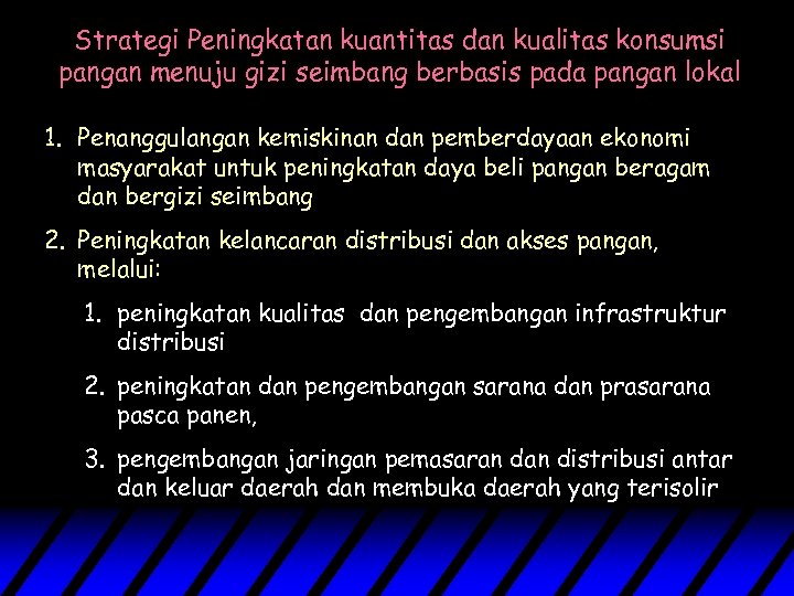 Strategi Peningkatan kuantitas dan kualitas konsumsi pangan menuju gizi seimbang berbasis pada pangan lokal