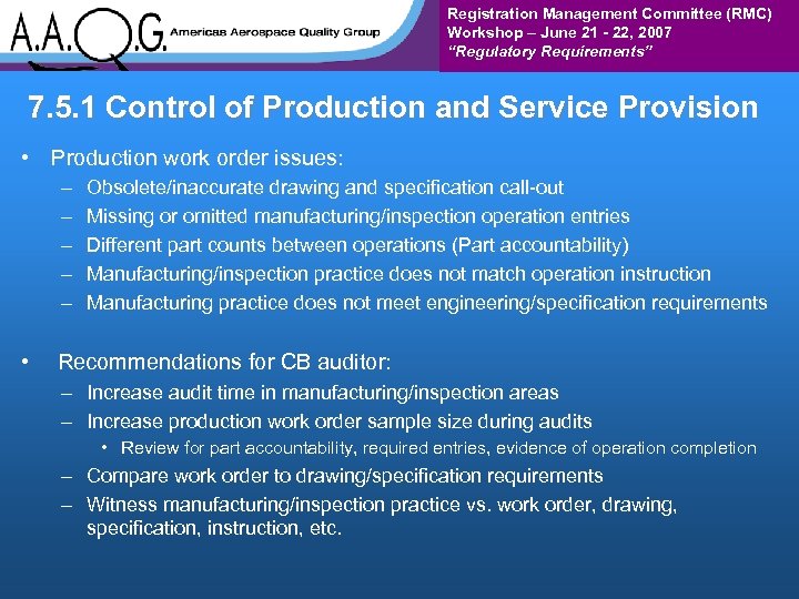 Registration Management Committee (RMC) Workshop – June 21 - 22, 2007 “Regulatory Requirements” 7.