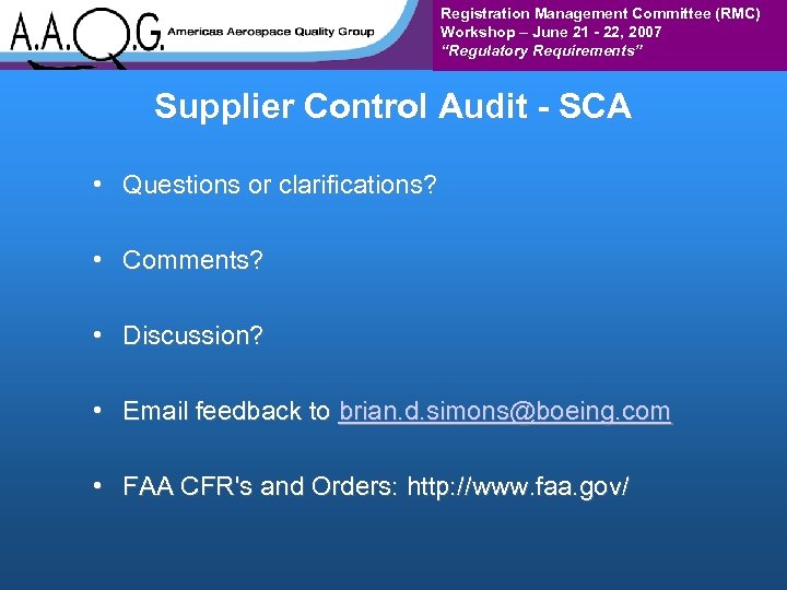 Registration Management Committee (RMC) Workshop – June 21 - 22, 2007 “Regulatory Requirements” Supplier