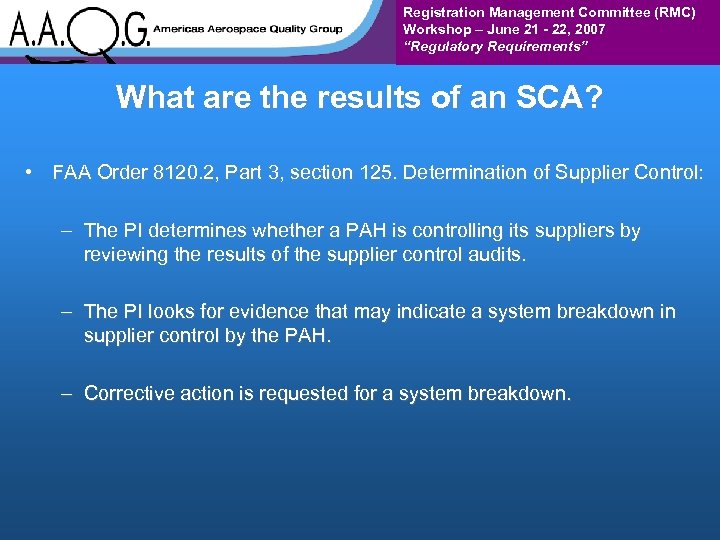 Registration Management Committee (RMC) Workshop – June 21 - 22, 2007 “Regulatory Requirements” What