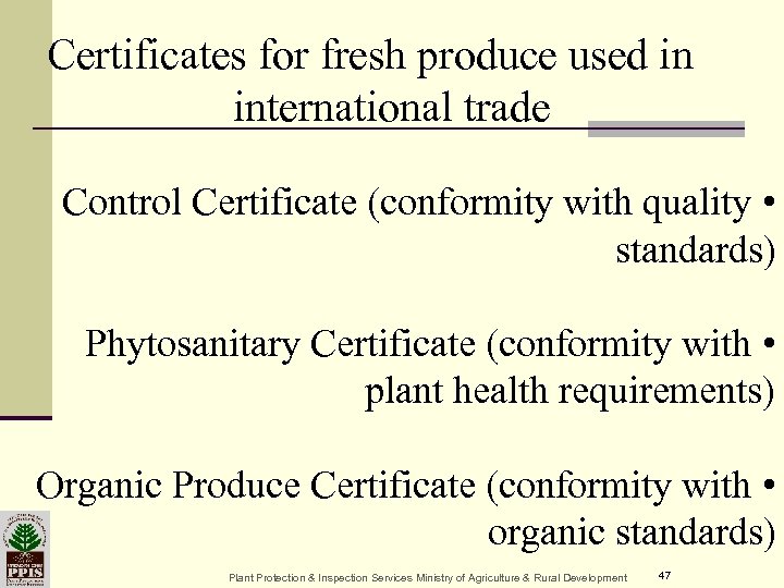 Certificates for fresh produce used in international trade Control Certificate (conformity with quality •