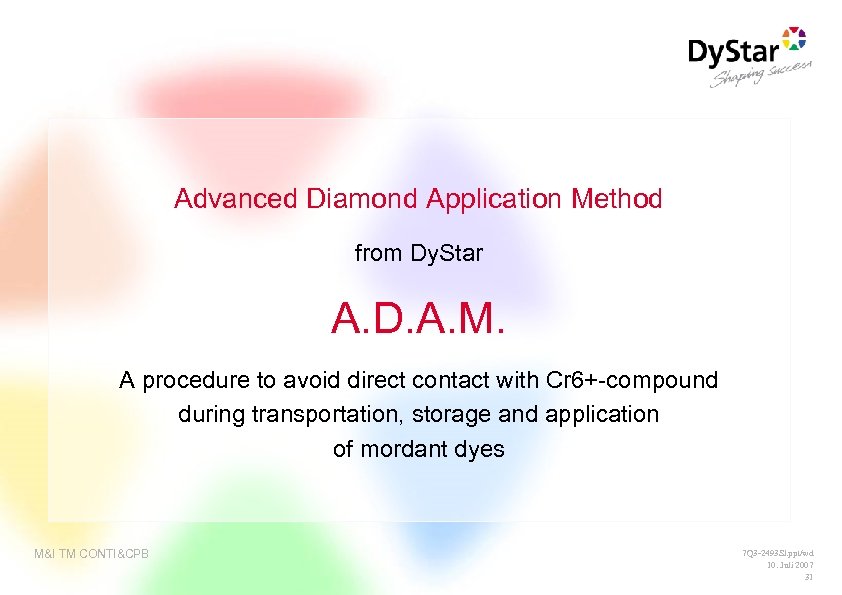 Advanced Diamond Application Method from Dy. Star A. D. A. M. A procedure to
