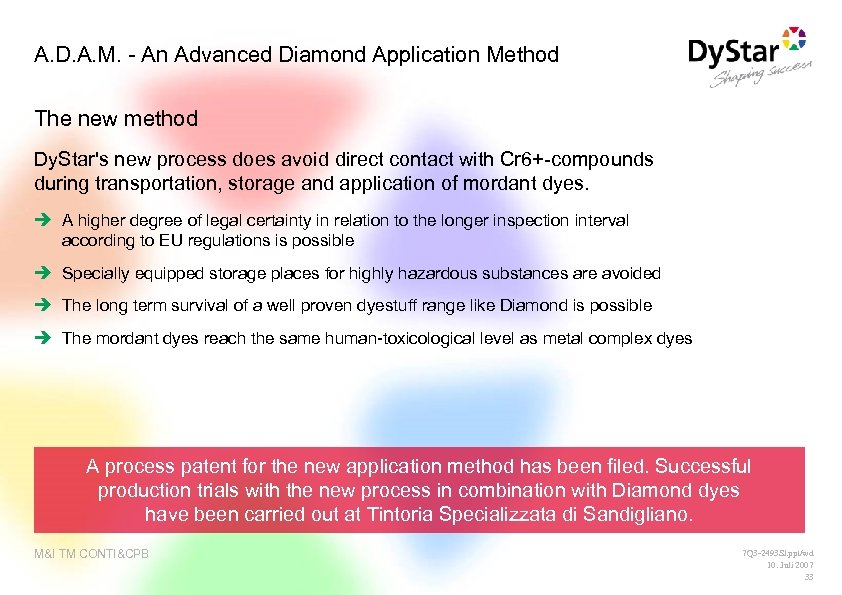 A. D. A. M. - An Advanced Diamond Application Method The new method Dy.