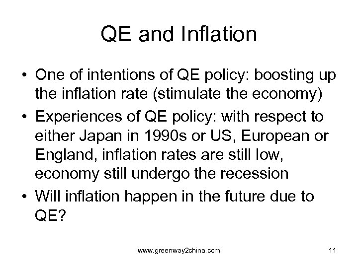 QE and Inflation • One of intentions of QE policy: boosting up the inflation