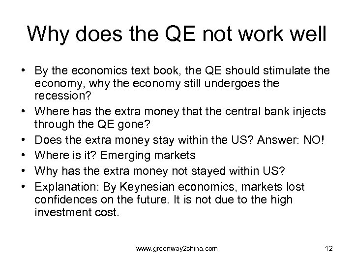 Why does the QE not work well • By the economics text book, the