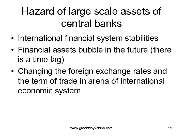 Hazard of large scale assets of central banks • International financial system stabilities •