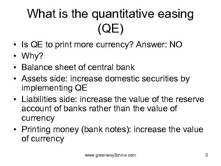 What is the quantitative easing (QE) • • Is QE to print more currency?