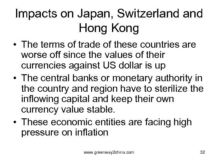 Impacts on Japan, Switzerland Hong Kong • The terms of trade of these countries