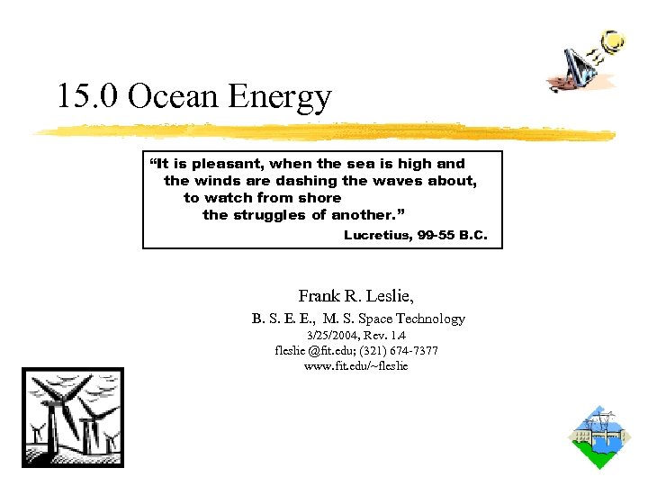 15. 0 Ocean Energy “It is pleasant, when the sea is high and the