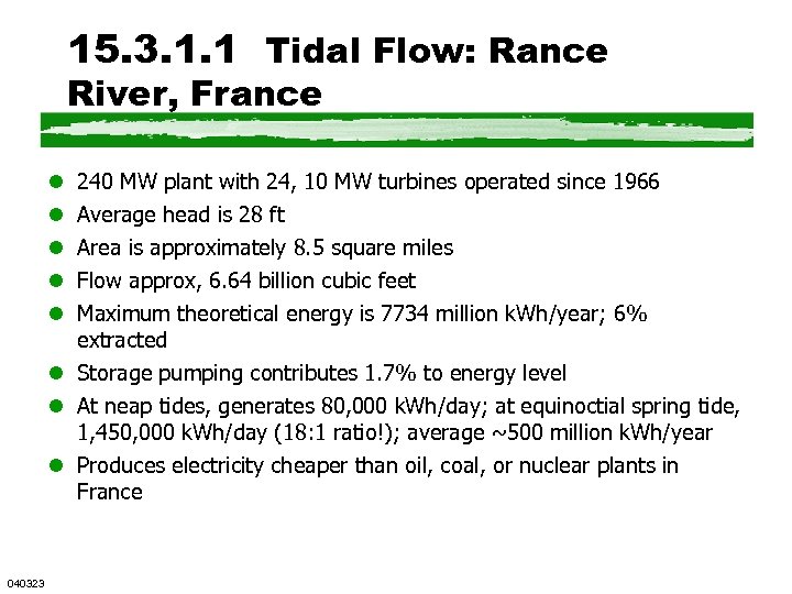 15. 3. 1. 1 Tidal Flow: Rance River, France l l l 240 MW