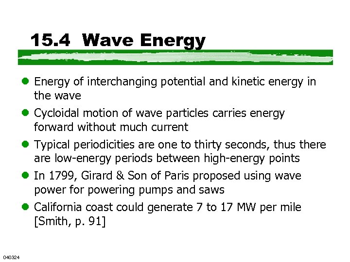 15. 4 Wave Energy l Energy of interchanging potential and kinetic energy in the