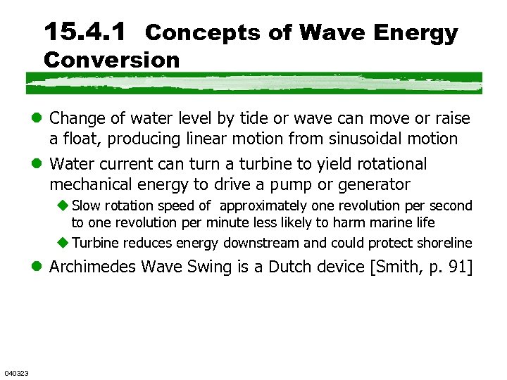 15. 4. 1 Concepts of Wave Energy Conversion l Change of water level by