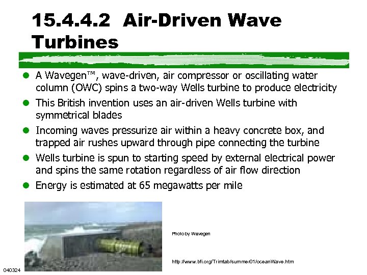 15. 4. 4. 2 Air-Driven Wave Turbines l A Wavegen™, wave-driven, air compressor or