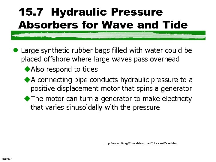 15. 7 Hydraulic Pressure Absorbers for Wave and Tide l Large synthetic rubber bags