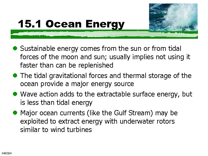 15. 1 Ocean Energy l Sustainable energy comes from the sun or from tidal