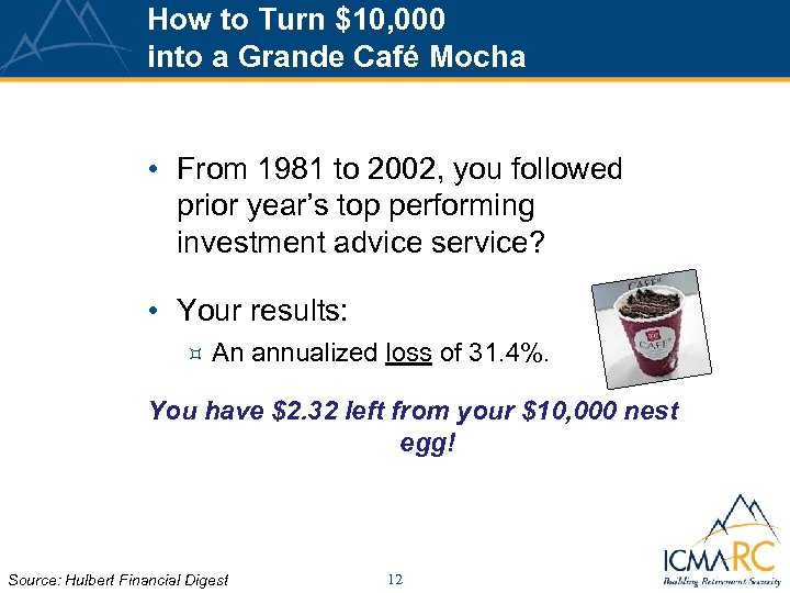 How to Turn $10, 000 into a Grande Café Mocha • From 1981 to