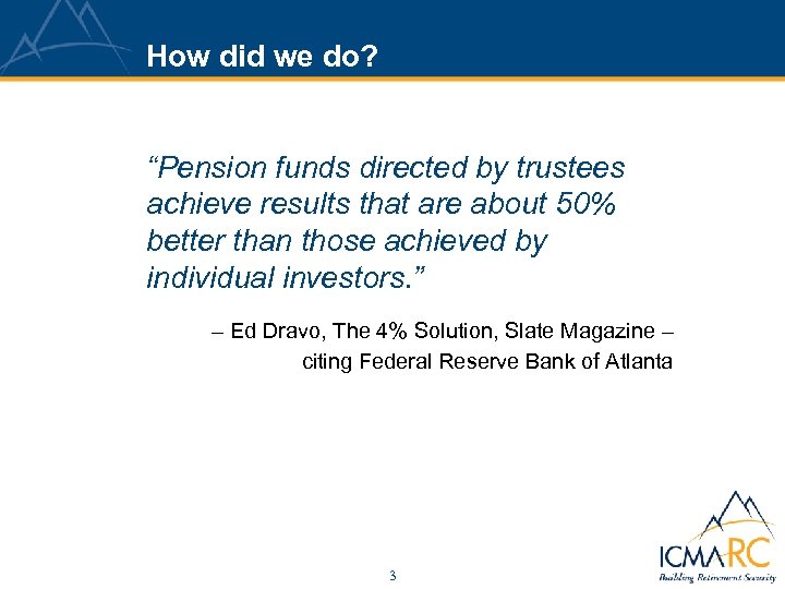 How did we do? “Pension funds directed by trustees achieve results that are about