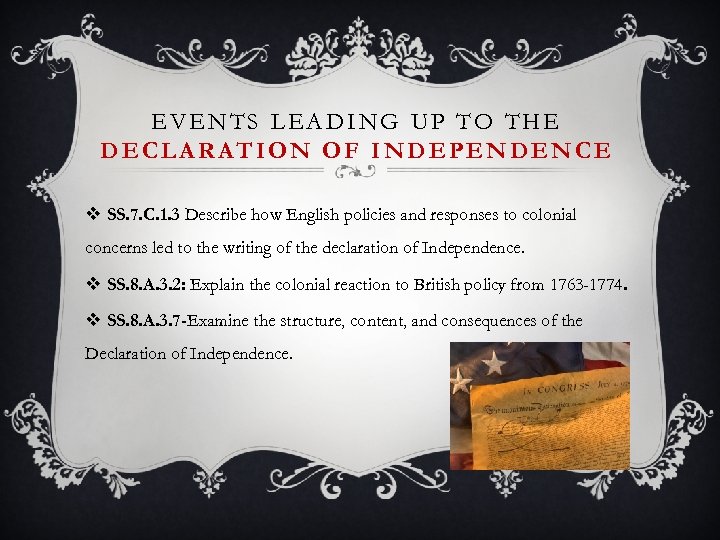 EVENTS LEADING UP TO THE DECLARATION OF INDEPENDENCE v SS. 7. C. 1. 3