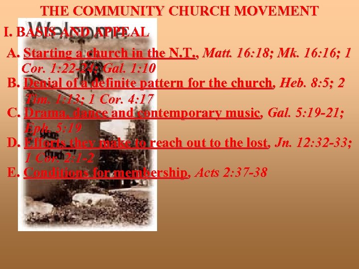 THE COMMUNITY CHURCH MOVEMENT I. BASIS AND APPEAL A. Starting a church in the