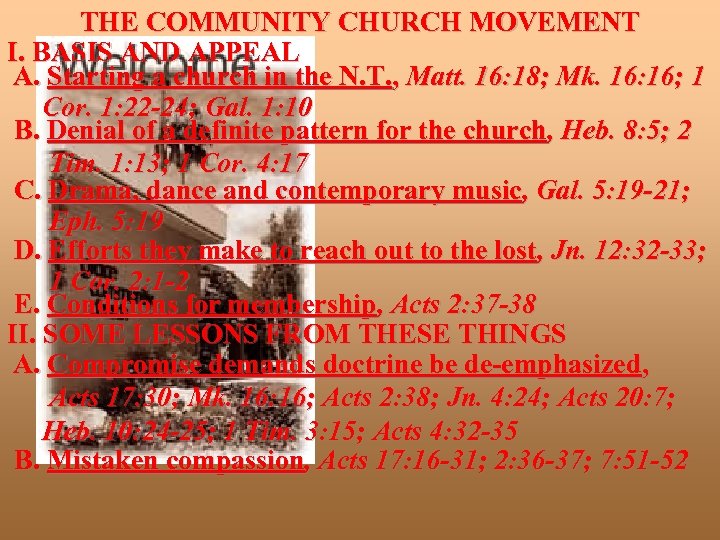 THE COMMUNITY CHURCH MOVEMENT I. BASIS AND APPEAL A. Starting a church in the