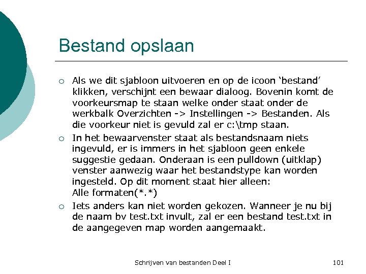 Bestand opslaan ¡ ¡ ¡ Als we dit sjabloon uitvoeren en op de icoon