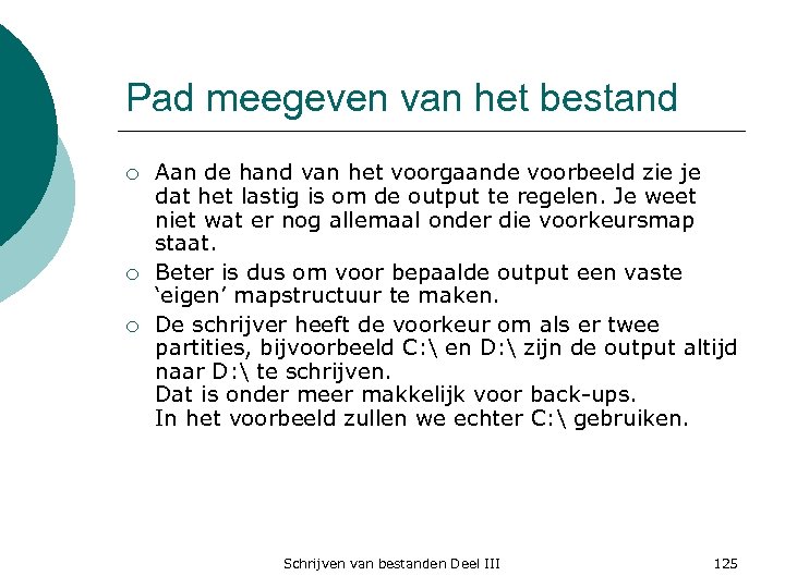 Pad meegeven van het bestand ¡ ¡ ¡ Aan de hand van het voorgaande