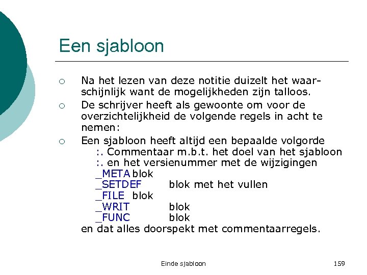Een sjabloon ¡ ¡ ¡ Na het lezen van deze notitie duizelt het waarschijnlijk