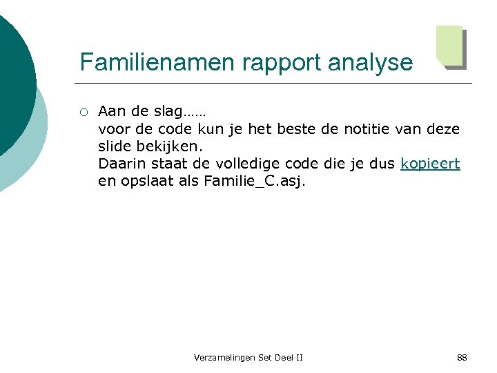 Familienamen rapport analyse ¡ Aan de slag…… voor de code kun je het beste