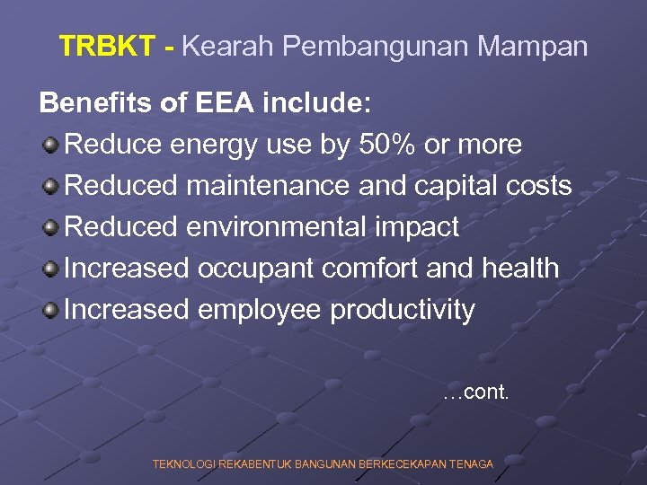 TRBKT - Kearah Pembangunan Mampan Benefits of EEA include: Reduce energy use by 50%